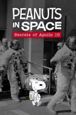 Watch Peanuts in Space: Secrets of Apollo 10 (TV Short 2019) Movie4k