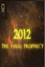 Watch National Geographic 2012 The Final Prophecy Movie4k