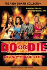 Watch Do or Die Movie4k