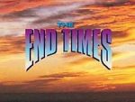 Watch The End Times: In the Words of Jesus Movie4k