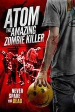 Watch Atom the Amazing Zombie Killer Movie4k