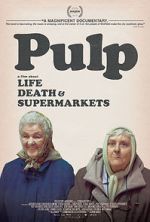 Watch Pulp: A Film About Life, Death & Supermarkets Movie4k