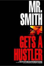 Watch Mr Smith Gets a Hustler Movie4k