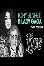 Watch Tony Bennett and Lady Gaga: Cheek to Cheek Live! Movie4k