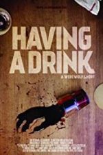 Watch Having a Drink Movie4k