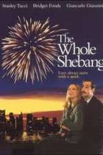 Watch The Whole Shebang Movie4k