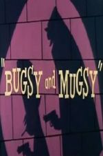 Watch Bugsy and Mugsy Movie4k