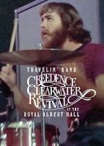 Watch Travelin\' Band: Creedence Clearwater Revival at the Royal Albert Hall Movie4k