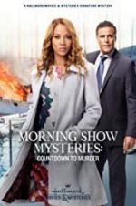 Watch Morning Show Mysteries: Countdown to Murder Movie4k