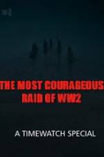 Watch The Most Courageous Raid of WWII Movie4k