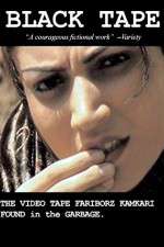 Watch Black Tape: A Tehran Diary, the Videotape Fariborz Kambari Found in the Garbage Movie4k