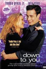 Watch Down to You Movie4k