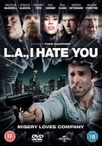 Watch L.A., I Hate You Movie4k