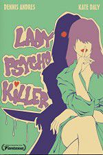 Watch Lady Psycho Killer Movie4k