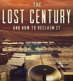 Watch The Lost Century: And How to Reclaim It Movie4k