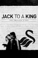 Watch Jack to a King - The Swansea Story Movie4k