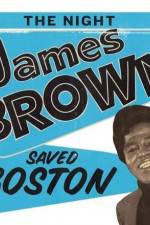 Watch The Night James Brown Saved Boston Movie4k