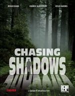 Watch Chasing Shadows Movie4k