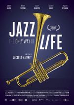 Watch Jazz: The Only Way of Life Movie4k