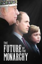 Watch The Future of the Monarchy Movie4k