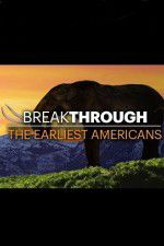 Watch Breakthrough: The Earliest Americans Movie4k