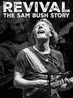 Watch Revival: The Sam Bush Story Movie4k