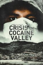 Watch Crisis in Cocaine Valley Movie4k