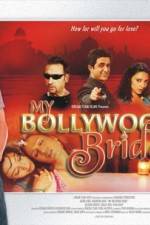 Watch My Bollywood Bride Movie4k