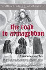 Watch The Road to Armageddon A Spiritual Documentary Movie4k