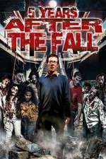 Watch 5 Years After the Fall Movie4k