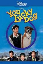 Watch You Lucky Dog Movie4k