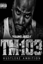 Watch Young Jeezy A Hustlerz Ambition Movie4k