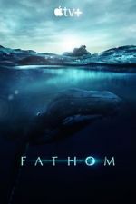 Watch Fathom Movie4k
