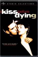 Watch A Kiss Before Dying Movie4k