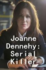 Watch Joanne Dennehy: Serial Killer Movie4k