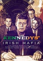 Watch The Kennedys\' Irish Mafia Movie4k