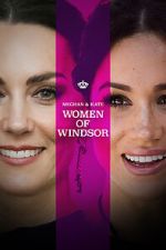 Watch Meghan & Kate: Women of Windsor Movie4k