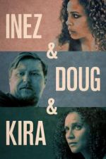 Watch Inez & Doug & Kira Movie4k