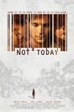 Watch Not Today Movie4k