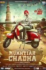 Watch Mukhtiar Chadha Movie4k