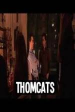 Watch Thomcats Movie4k