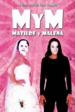 Watch M y M: Matilde y Malena Movie4k
