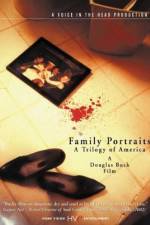 Watch Family Portraits A Trilogy of America Movie4k