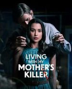 Watch Living with My Mother's Killer Movie4k