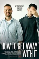 How to Get Away with It movie4k