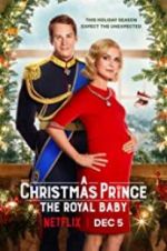 Watch A Christmas Prince: The Royal Baby Movie4k