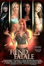 Watch Fiend Fatale Movie4k