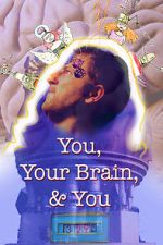 Watch You, Your Brain, & You Movie4k