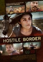 Watch Hostile Border Movie4k