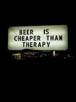 Watch Beer Is Cheaper Than Therapy Movie4k